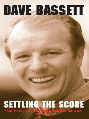cover image of Dave Bassett--Settling the Score